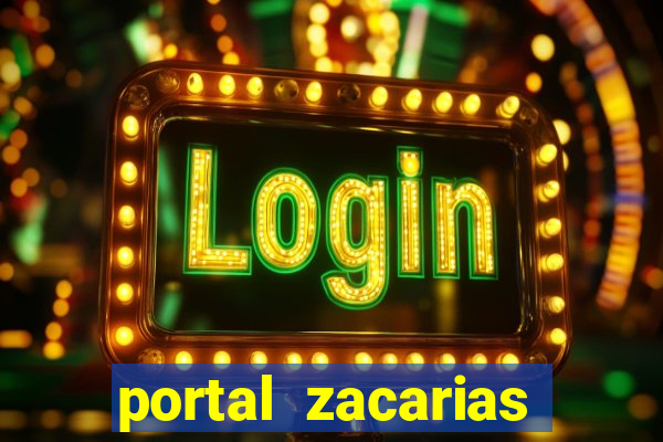 portal zacarias mais de 18